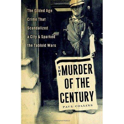 Pembunuhan Abad: the Gilded Age Kejahatan Yang Scandalized Kota & Memicu Tabloid Wars-Internasional