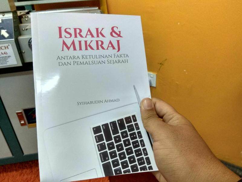 Israk dan Mikraj Antara Ketulinan Fakta dan Pemalsuan Sejarah Malaysia