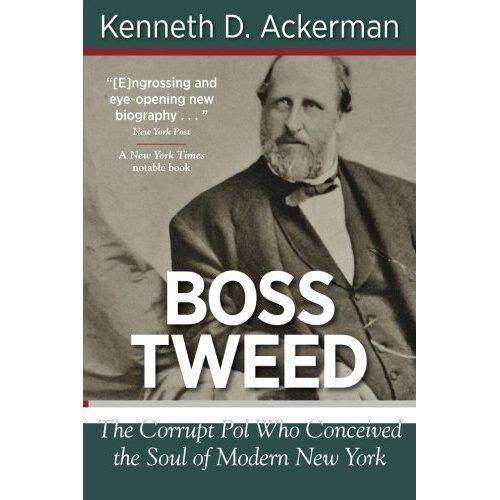 Boss Tweed: Yang Korup Pol Yang Diciptakan Jiwa Moderen Baru York-Internasional