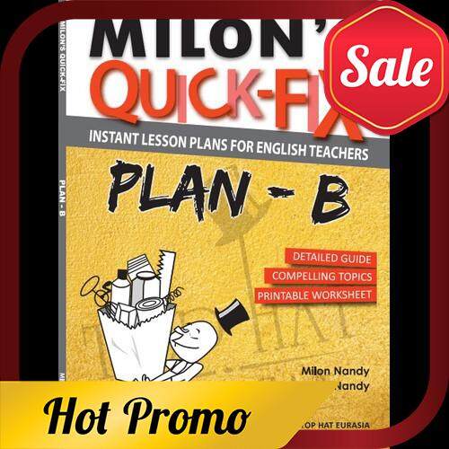 (READY LOCAL STOCK) Milons Quick Fix: Plan-B (Instant Lesson Plans For English Teachers)