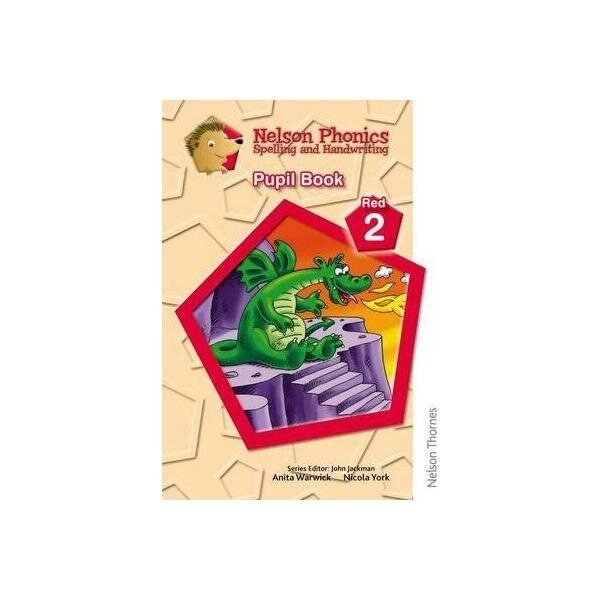Nelson Phonics Spelling And Handwriting Pupil Book Red 2 / - ISBN: 9781408506066
