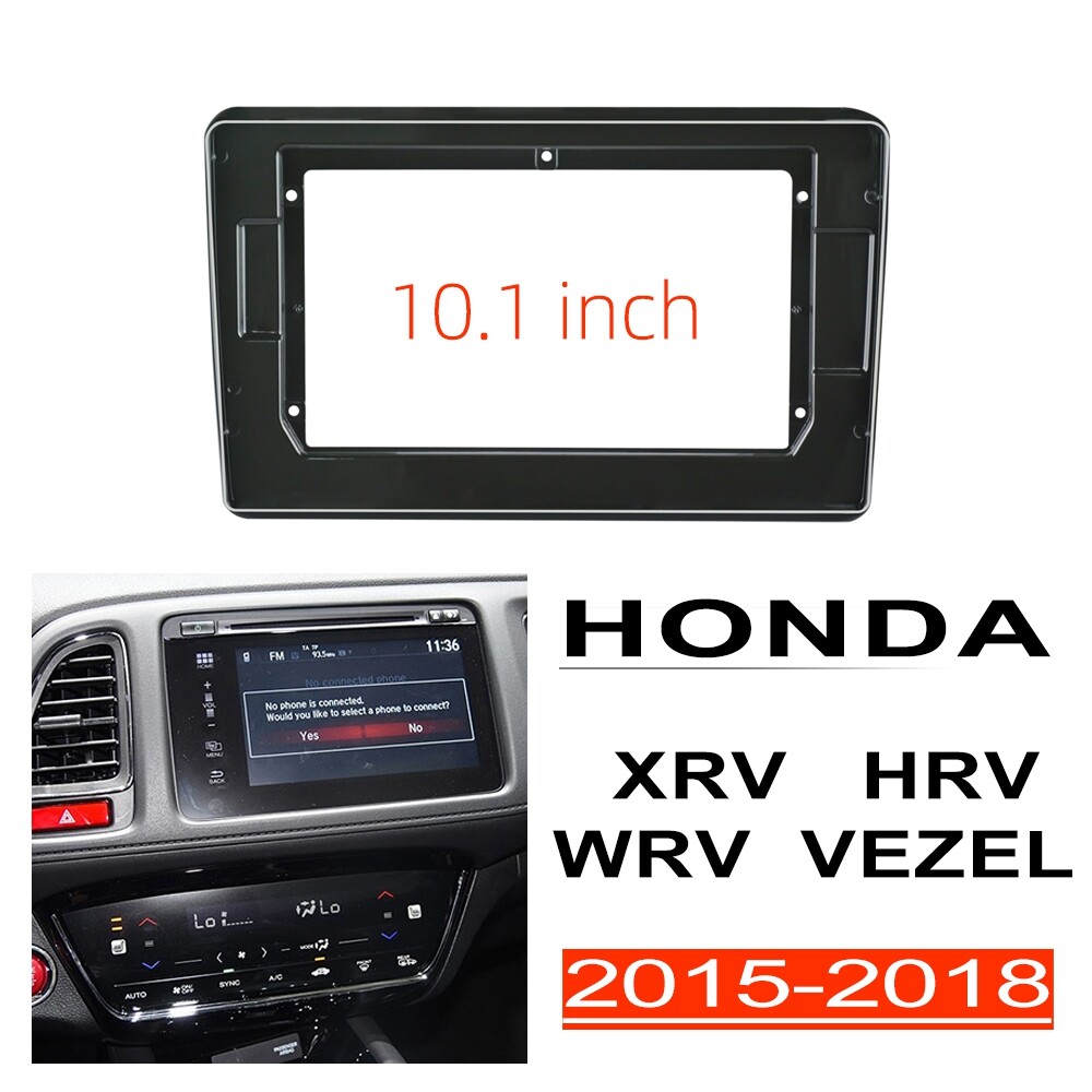 Honxun 10.1inch car android head unit casing 2din frame sterio panel brackets dashboard cover for HONDA XRV HRV WRV VEZEL 2015-2018 ราคา 375 บาท*ส่งฟรี