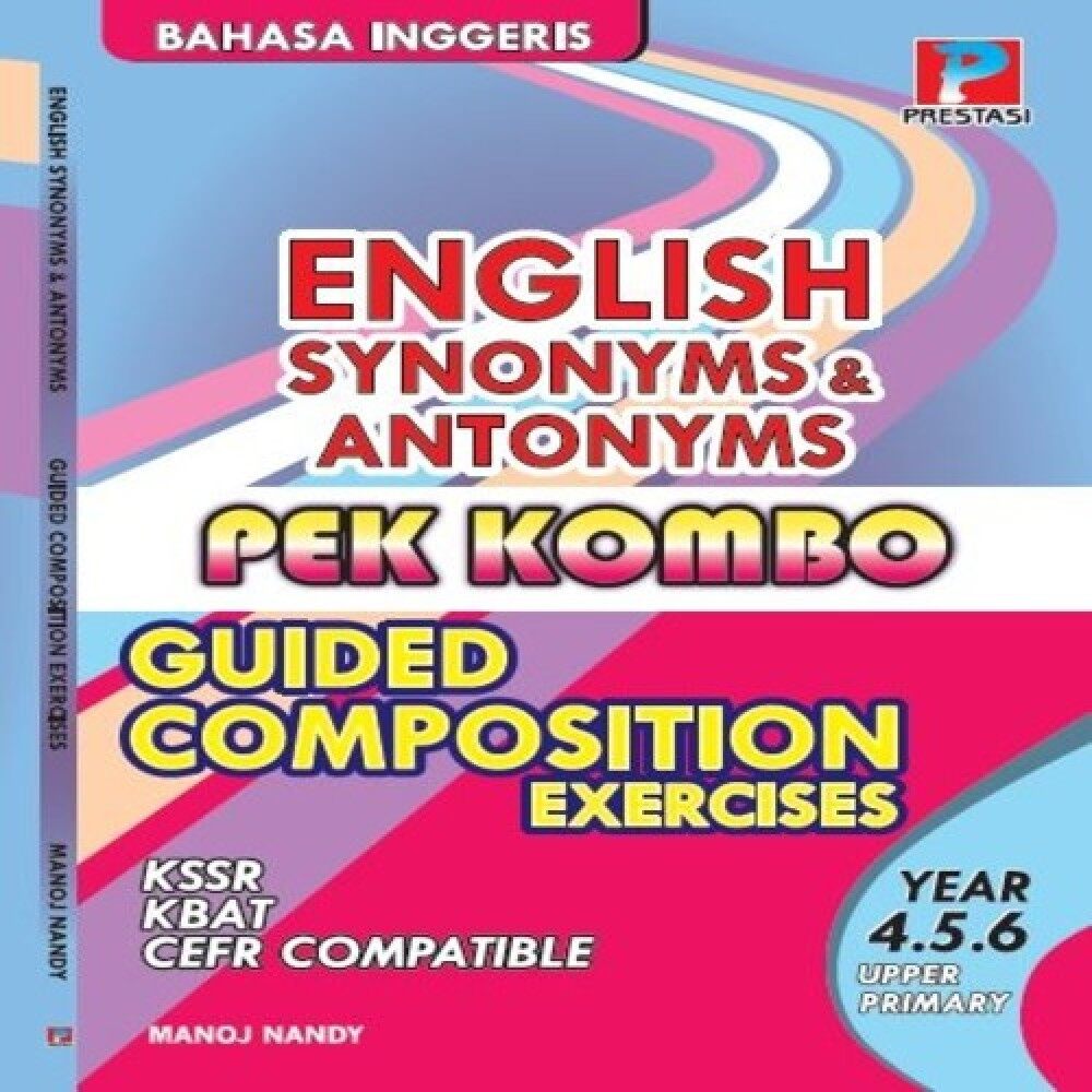 (LOCAL READY STOCK) Pek Combo English Synonyms & Antonyms Guided Compositions Exercises (NEW 2021)
