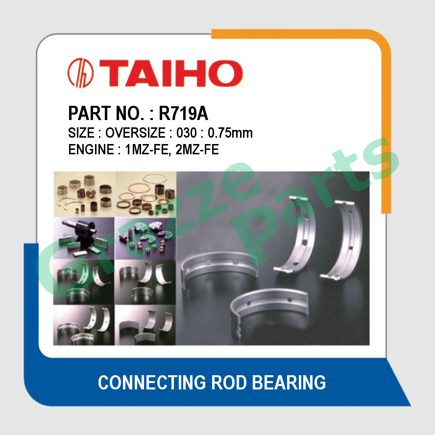 Taiho Con Rod Bearing 030 Size (0.75mm) R719A for Toyota Camry Avalon Harrier Sienna 2.5 3.0 1MZ 1MZ
