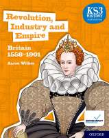 KS3 HISTORY FOURTH EDITION: REVOLUTION INDUSTRY AND EMPIRE: BRITAIN 1745β1901 - STUDENT BOOK - 9780198494652 - OXFORD UNIVERSITY PRESS - SPEEDBOOKS.MY