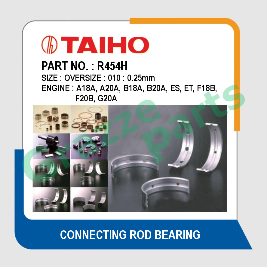 Taiho Con Rod Bearing 010 (0.25mm) Size R454H Honda Accord CA5 SA6Y SEO SM4 SV4 CRV S10 1.8 SO4 A18A