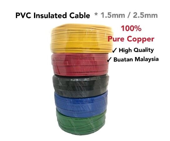 Kabel Wayar PVC Insulated Cable 1.5mm/ 2.5mm ( Loose cut/ Per meter) - 100% Pure Copper Buatan Malaysia