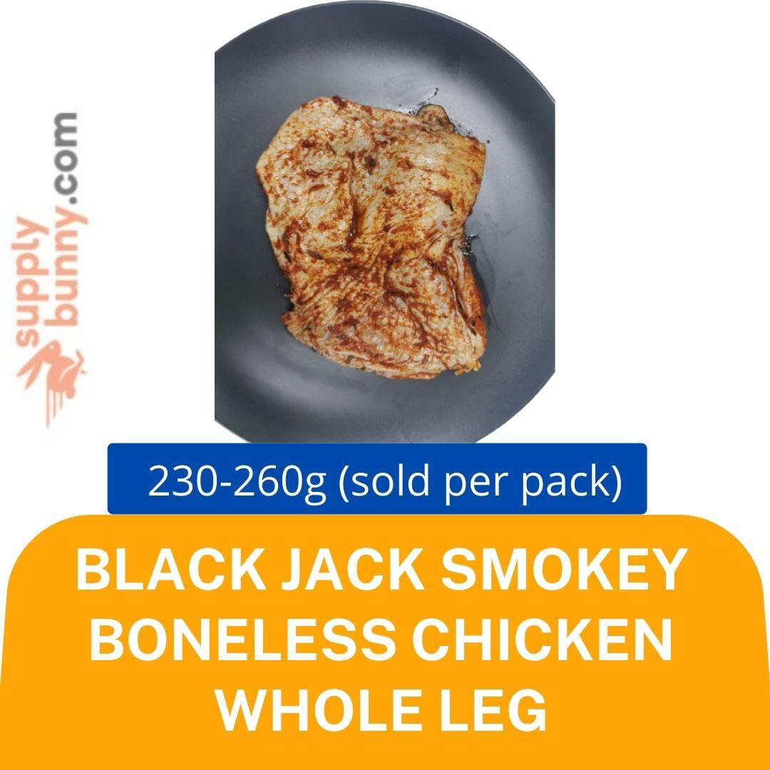 Black Jack Smokey Boneless Chicken Whole Leg (230-260g per Pack) 全鸡腿 Frozen Keseluruhan Kaki Ayam tanpa Tulang Selamat Supplies