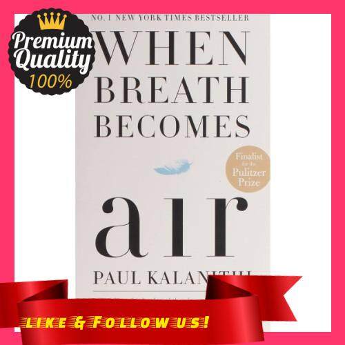 People's Choice [ LOCAL READY STOCK ] WHEN BREATH BECOMES AIR INSPIRING LIFESTYLE MEMOIR BOOK READ RESEARCH (ISBN: 9781984801821)