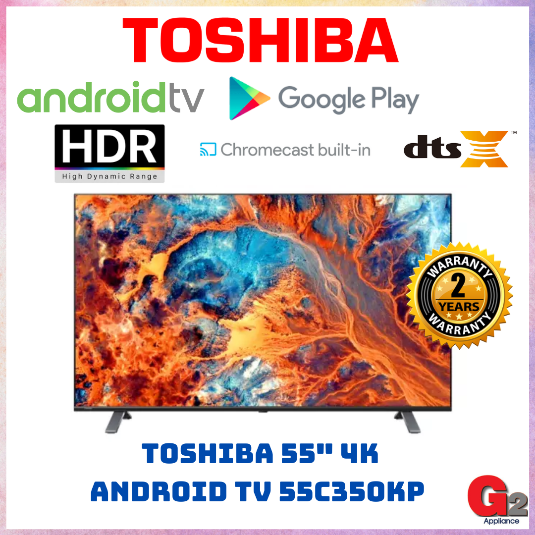 Toshiba 55" 4K Android TV 55C350LP-Toshiba Warranty Malaysia