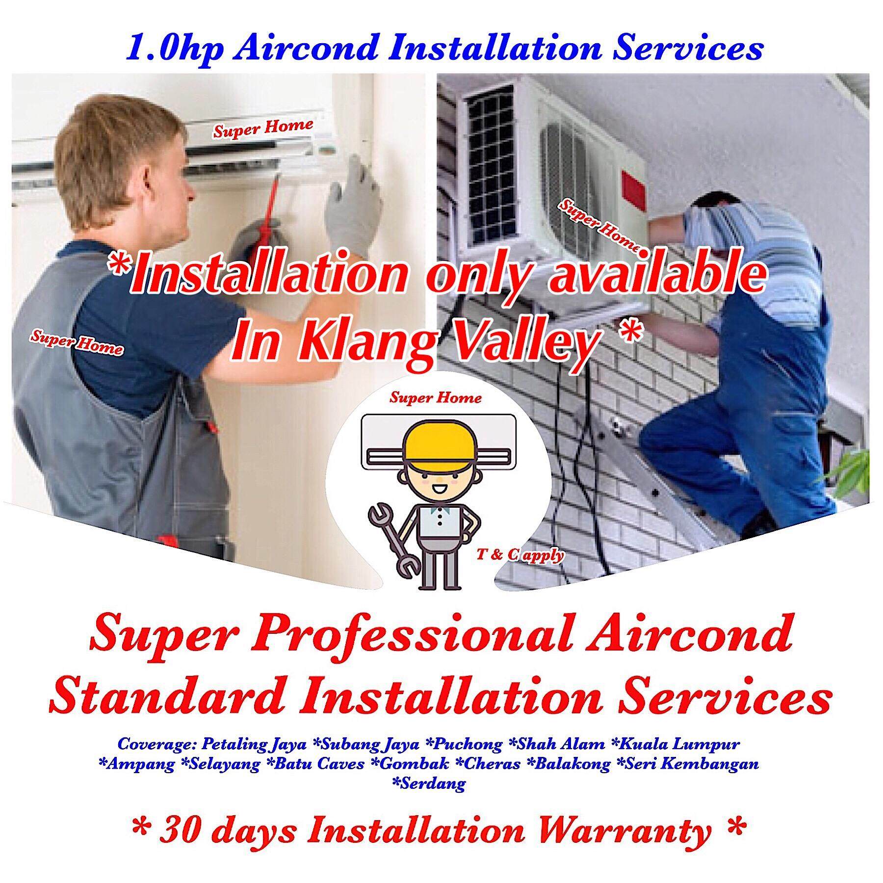 Super Professional 1.0hp Aircond Installation Services (Wall Split) Air Conditioner - Standard Installation Services with in 10ft Copper Piping
