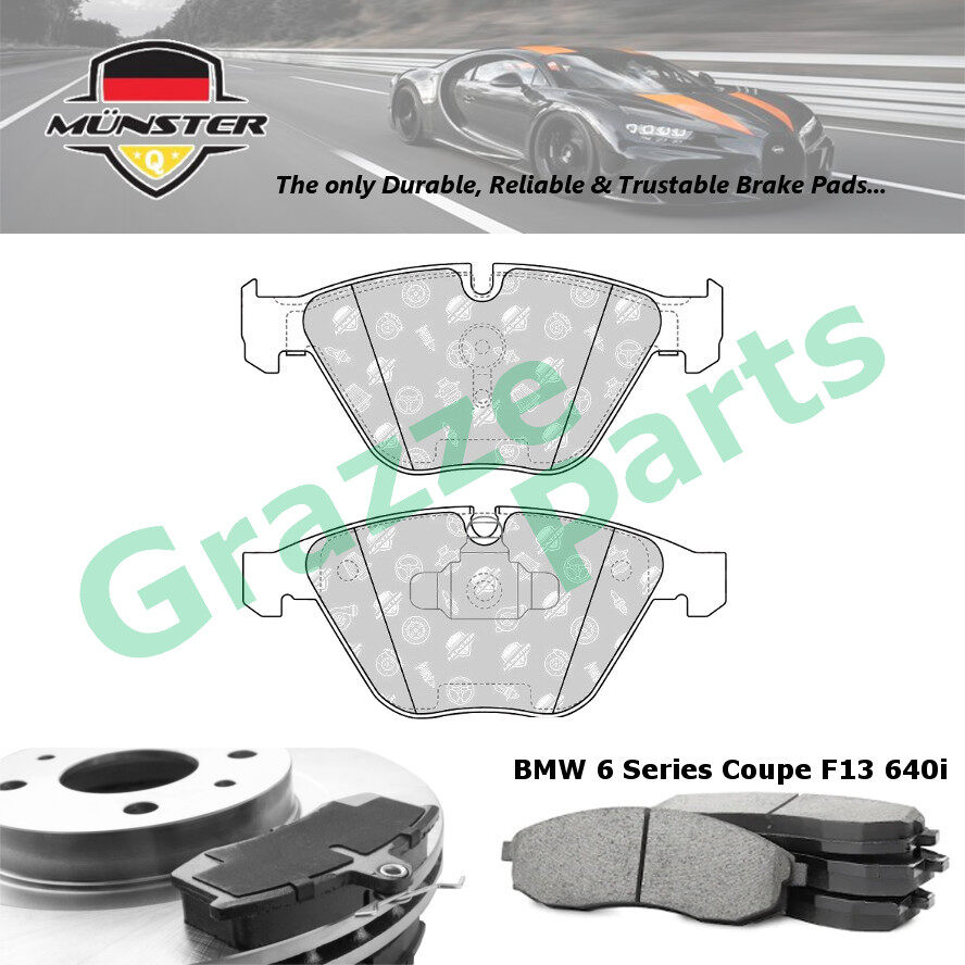 Münster Disc Brake Pad Front BMW 6 Series Coupe F13 640i 3.0 2010 N55B30A Grand Coupe F06 640i 3.0 2