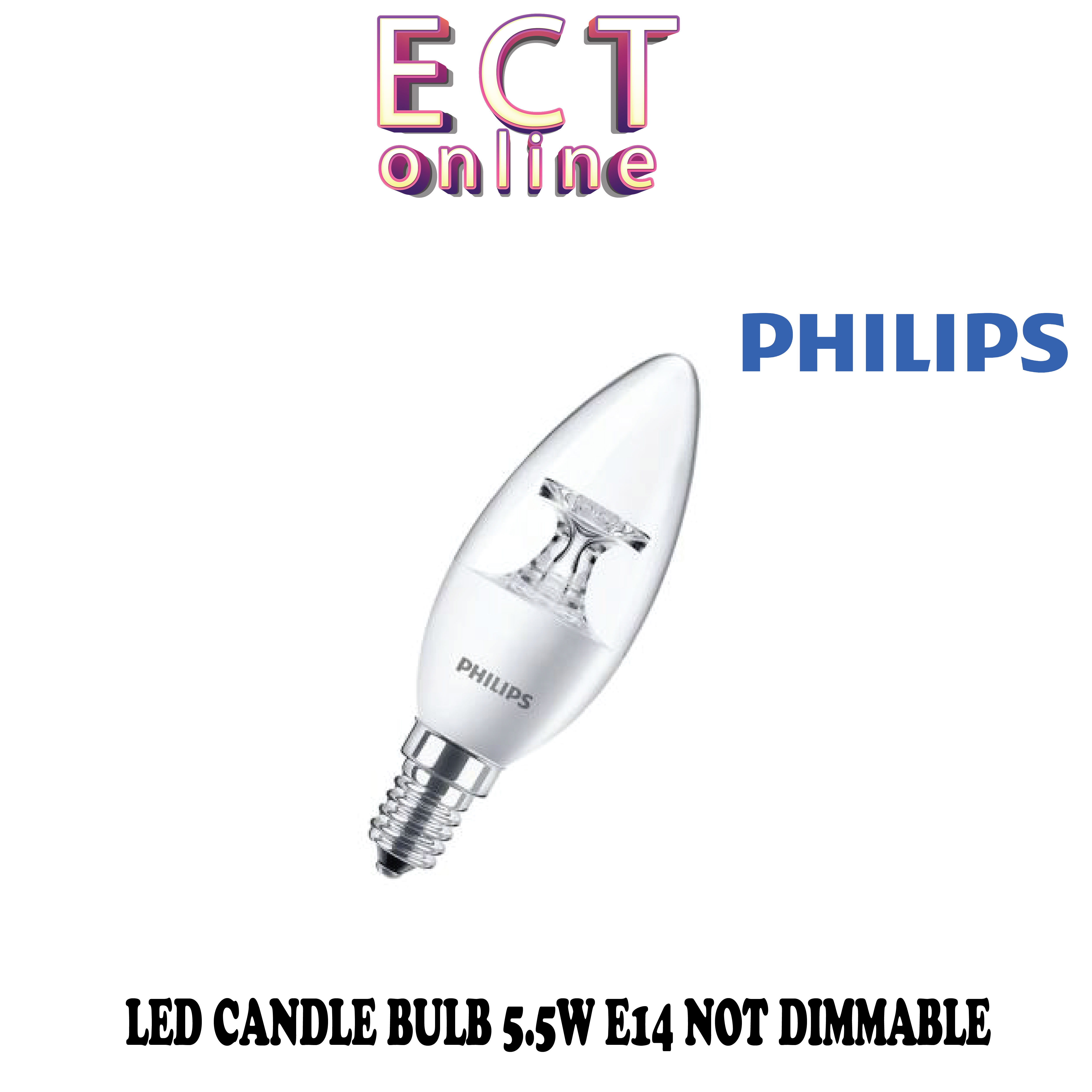 [ 5.5w] Philips LED Candle Bulb 5.5W - 40W E14 NON DIMMABLE