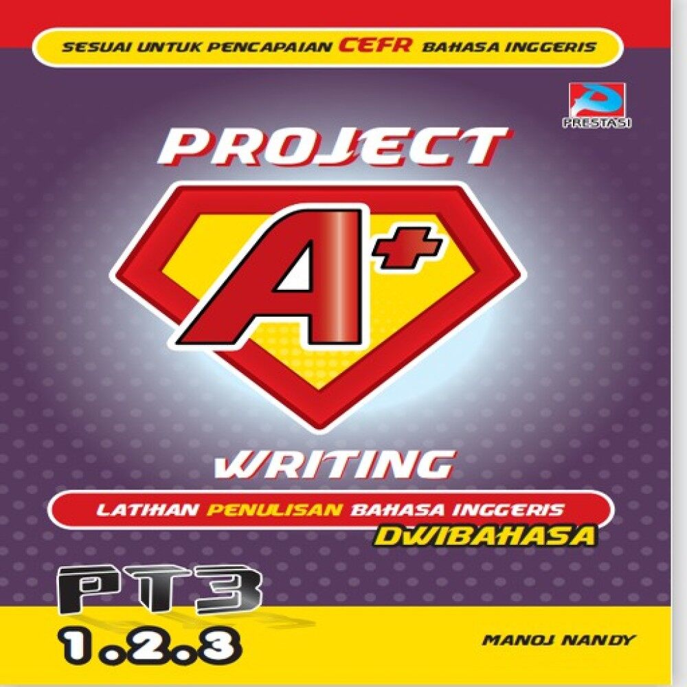 Project A+ Writing Technique Exercise Book Secondary School PT3 English Dwibahasa Common Exam Topics (Ready Stock)