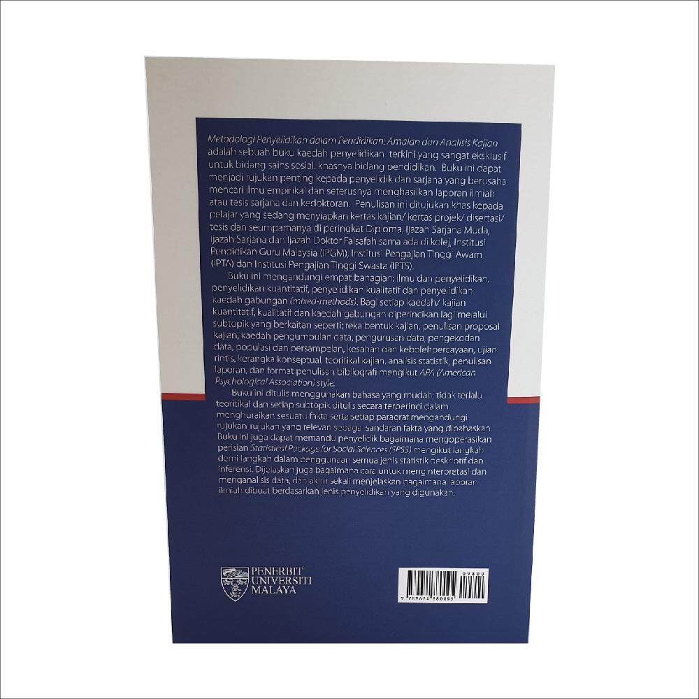 Metodologi Penyelidikan dalam Pendidikan Amalan dan Analisis Kajian ( edisi kedua ). Ditulis oleh Ghazali Darusalam dan Sufean Hussin. Diterbitkan oleh Penerbit Universiti Malaya