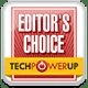 Tech Power Up Editor's Choice Tech Power Up Editor's Choice