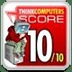Think Computer 10 / 10 Rating Think Computer 10 / 10 Rating