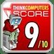 Think Computers 9 / 10 Rating Think Computers 9 / 10 Rating